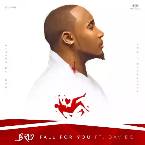 B’Red - Fall For You ft. Davido